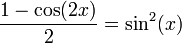 frac{1-cos(2x)}{2}=sin^2(x)